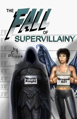 A szupergonoszság bukása - The Fall of Supervillainy