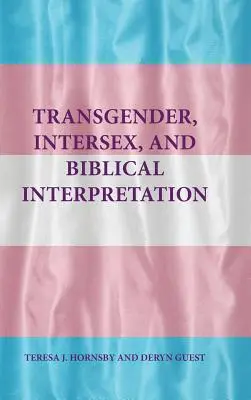 Transznemű, interszexuális és bibliaértelmezés - Transgender, Intersex, and Biblical Interpretation