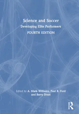 Tudomány és labdarúgás: Elit játékosok fejlesztése - Science and Soccer: Developing Elite Performers