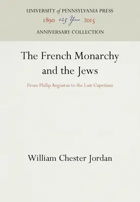 A francia monarchia és a zsidók - The French Monarchy and the Jews