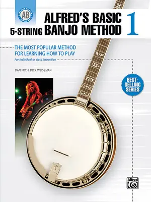 Alfred's Basic 5-String Banjo Method: A legnépszerűbb módszer a játéktanuláshoz - Alfred's Basic 5-String Banjo Method: The Most Popular Method for Learning How to Play