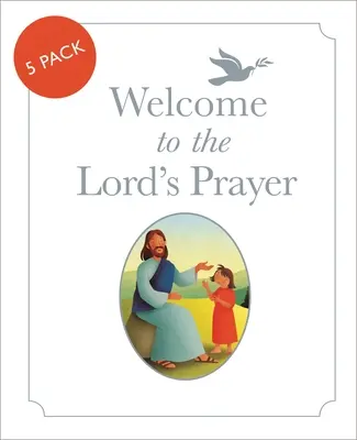 Üdvözöljük az Úr imájában: 5 részes csomag - Welcome to the Lord's Prayer: Pack of 5