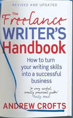 A szabadúszó író kézikönyve - The Freelance Writer's Handbook
