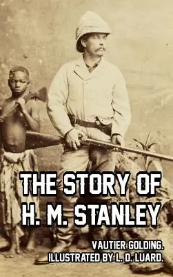 H. M. Stanley története - The Story of H. M. Stanley