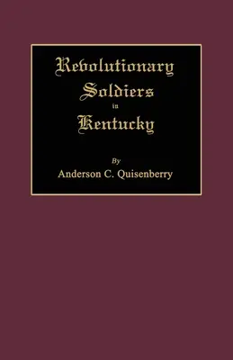 Forradalmi katonák Kentuckyban - Revolutionary Soldiers in Kentucky