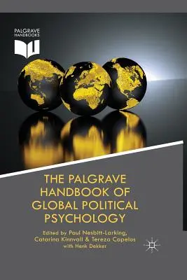 The Palgrave Handbook of Global Political Psychology (A globális politikai pszichológia Palgrave-kézikönyve) - The Palgrave Handbook of Global Political Psychology