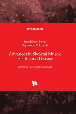 Advances in Skeletal Muscle Health and Disease (A vázizomzat egészségének és betegségének fejlődése) - Advances in Skeletal Muscle Health and Disease