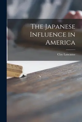 A japán befolyás Amerikában - The Japanese Influence in America