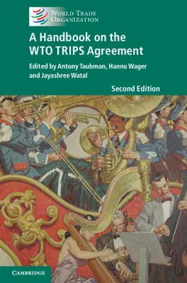 Kézikönyv a WTO TRIPS-megállapodásáról - A Handbook on the WTO TRIPS Agreement