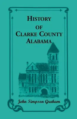 Clarke megye története, Alabama - History of Clarke County, Alabama