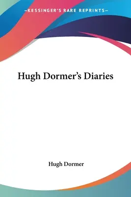 Hugh Dormer naplói - Hugh Dormer's Diaries