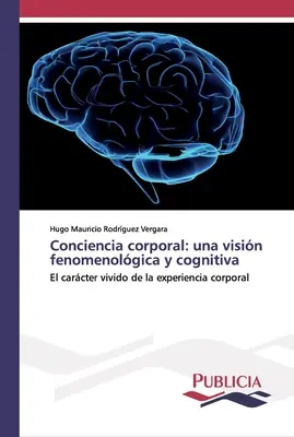 Conciencia corporal: una visin fenomenolgica y cognitiva