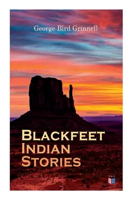 Blackfeet indián történetek - Blackfeet Indian Stories