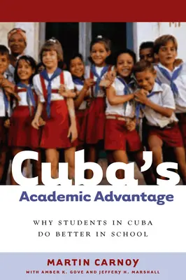 Kuba akadémiai előnye: Miért tanulnak jobban a kubai diákok az iskolában - Cuba's Academic Advantage: Why Students in Cuba Do Better in School