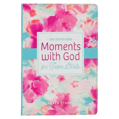 Moments with God for Teen Girls Devotional (Pillanatok Istennel tinilányoknak) - Moments with God for Teen Girls Devotional