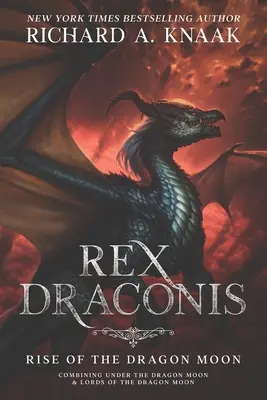 Rex Draconis: A Sárkányhold felemelkedése - Rex Draconis: Rise of the Dragon Moon