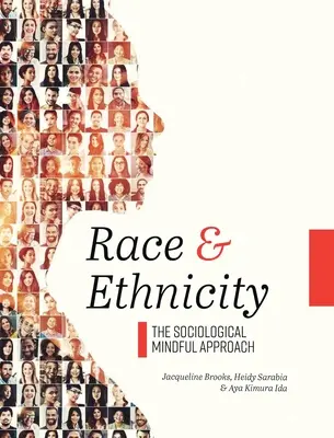 Race and Ethnicity: The Sociological Mindful Approach