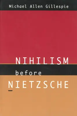 Nihilismus před Nietzschem - Nihilism Before Nietzsche