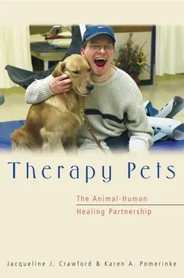 Terápiás háziállatok: Az állat-ember gyógyító partnerség - Therapy Pets: The Animal-Human Healing Partnership