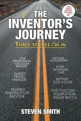 A feltaláló útja: Three Strikes I'm in - The Inventor's Journey: Three Strikes I'm in