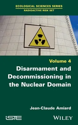 Leszerelés és leszerelés a nukleáris területen - Disarmament and Decommissioning in the Nuclear Domain