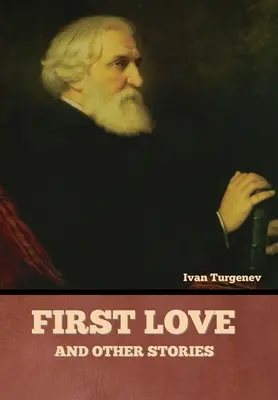 Első szerelem és más történetek - First Love and Other Stories