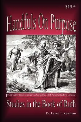 Handfuls on Purpose, Tanulmányok Ruth könyvéből - Handfuls on Purpose, Studies in the Book of Ruth