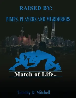 Raised By PIMPS. JÁTÉKOSOK ÉS GYILKOSOK - Raised By PIMPS. PLAYERS AND MURDERERS