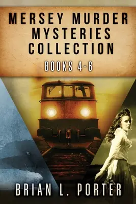 Mersey Murder Mysteries Collection - 4-6. könyvek - Mersey Murder Mysteries Collection - Books 4-6