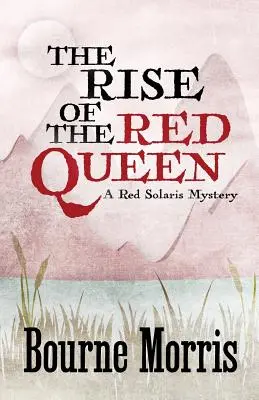 A vörös királynő felemelkedése - The Rise of the Red Queen