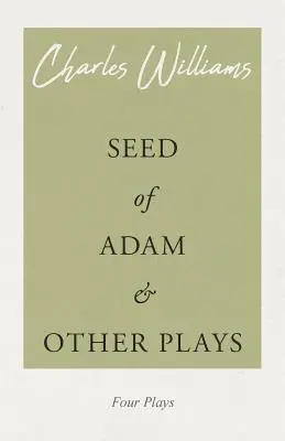 Ádám magja és más darabok - Seed of Adam and Other Plays