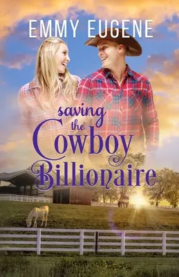 A cowboy milliárdos megmentése - Saving the Cowboy Billionaire