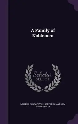 Egy nemesi család - A Family of Noblemen