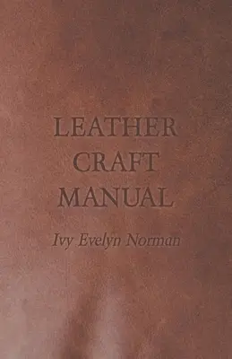 Bőr Craft kézikönyv - Leather Craft Manual