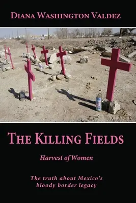 A gyilkos mezők: A nők aratása - The Killing Fields: Harvest of Women