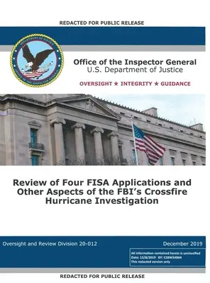 A Főfelügyelői Hivatal jelentése: Négy FISA-kérelem felülvizsgálata és az FBI Crossfire Hurricane nyomozásának egyéb aspektusai - Office of the Inspector General Report: Review of Four FISA Applications and Other Aspects of the FBI's Crossfire Hurricane Investigation