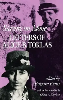 Egyedül maradva: Toklas levelei - Staying on Alone: Letters of Alice B. Toklas