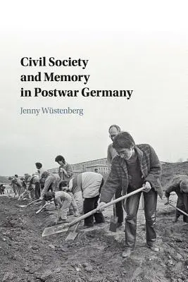 Civil társadalom és emlékezet a háború utáni Németországban - Civil Society and Memory in Postwar Germany