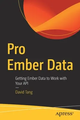 Pro Ember Data: Az Ember Data és az Ön API-ja közötti együttműködésre való rávezetés - Pro Ember Data: Getting Ember Data to Work with Your API