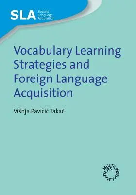 Szókincs tanulási stratégiák és idegen nyelvek elsajátítása - Vocabulary Learning Strategies and Foreign Language Acquisition