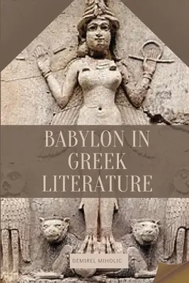 Babilon a görög irodalomban - Babylon in Greek Literature