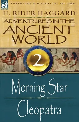 Kalandok az ókori világban: 2-Morning Star & Kleopátra - Adventures in the Ancient World: 2-Morning Star & Cleopatra