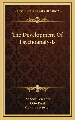 A pszichoanalízis fejlődése - The Development Of Psychoanalysis