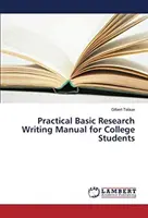 Gyakorlati alapkutatás-írási kézikönyv főiskolai hallgatók számára - Practical Basic Research Writing Manual for College Students