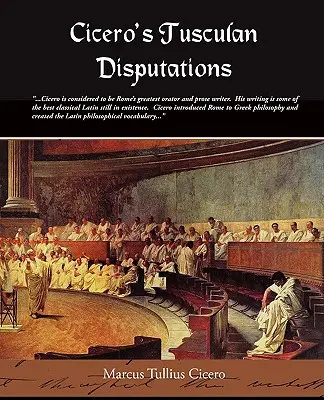 Cicero toszkán vitái - Cicero's Tusculan Disputations