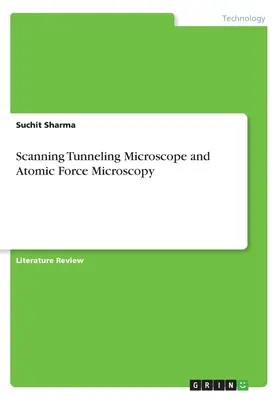 Pásztázó alagútmikroszkóp és atomi erő mikroszkópia - Scanning Tunneling Microscope and Atomic Force Microscopy