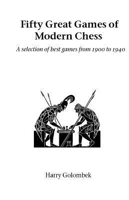 A modern sakk ötven nagy partija - Fifty Great Games of Modern Chess