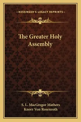 A Nagyobb Szent Gyülekezet - The Greater Holy Assembly