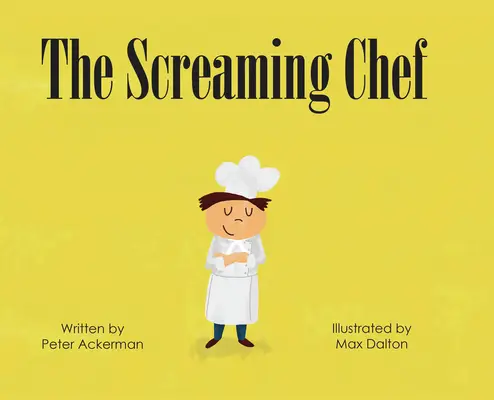 A sikoltozó szakács - The Screaming Chef