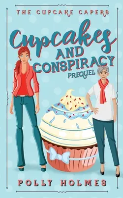 Cupcakes és összeesküvés - Cupcakes and Conspiracy